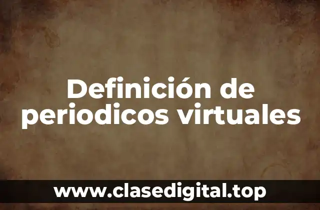 Definición de periodicos virtuales