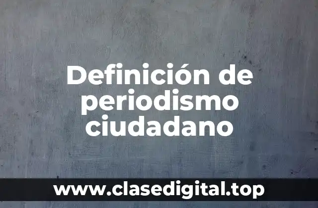 Ejemplos de periodismo ciudadano