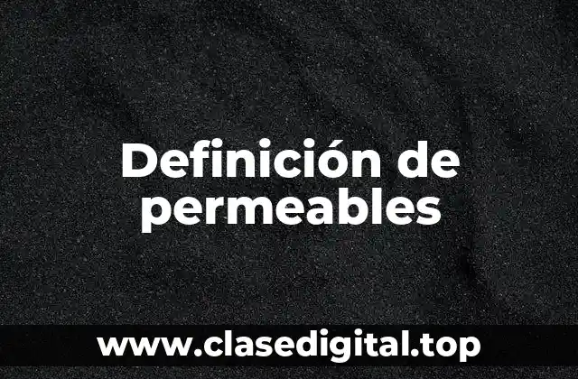 Definición de permeables