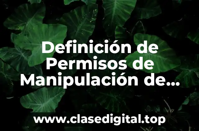 Definición de Permisos de Manipulación de Líquidos