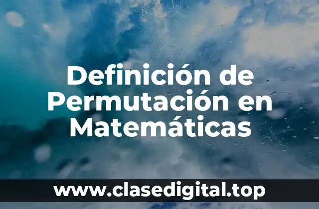 Definición técnica de permutación