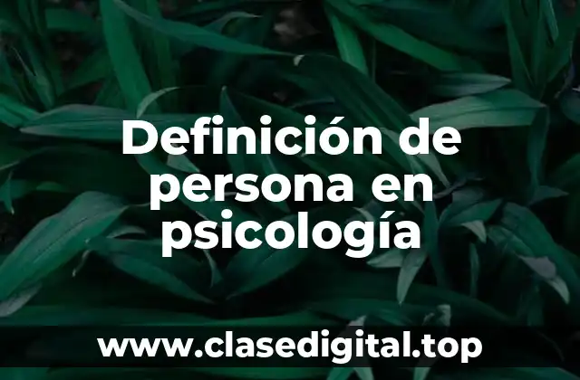 Definición de persona en psicología
