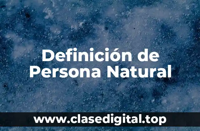 Definición de Persona Natural