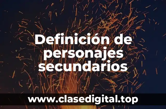 Definición técnica de personajes secundarios