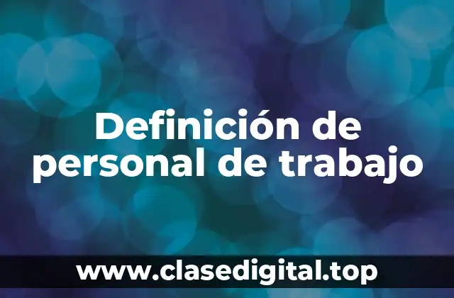 Definición de personal de trabajo