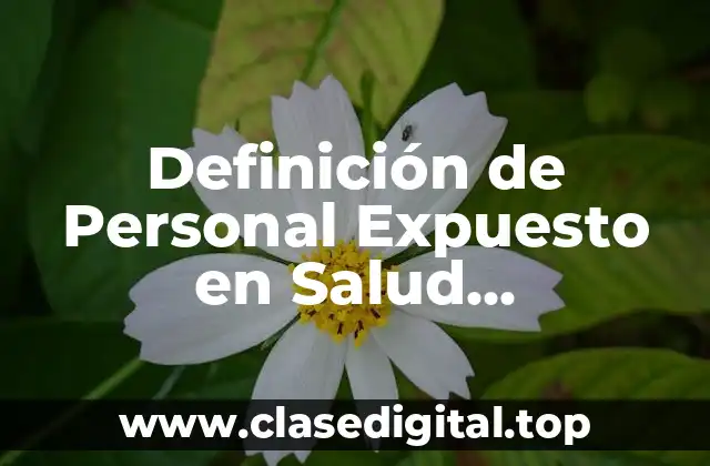Definición de Personal Expuesto en Salud Ocupacional
