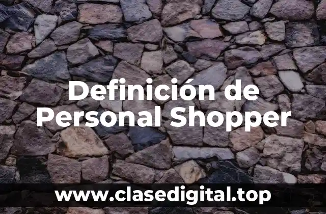 Definición de Personal Shopper