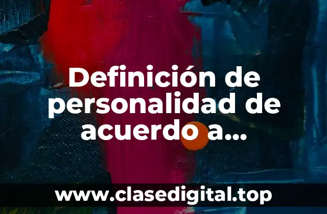 Definición de personalidad de acuerdo a constelaciones familiares