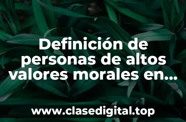 Definición de personas de altos valores morales en Puerto Rico