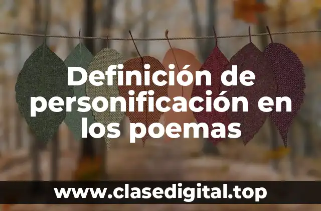 Definición de personificación en los poemas
