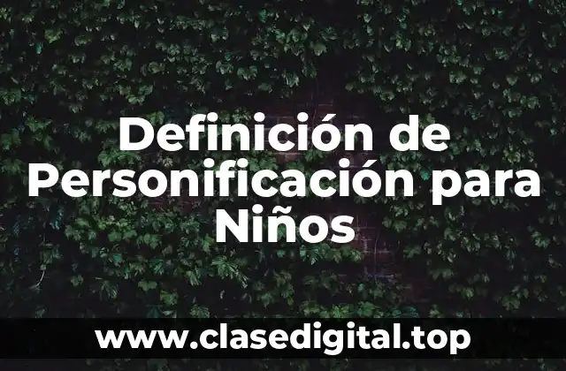 Definición de Personificación para Niños