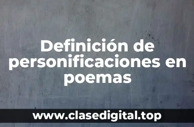 Ejemplos de personificaciones en poemas