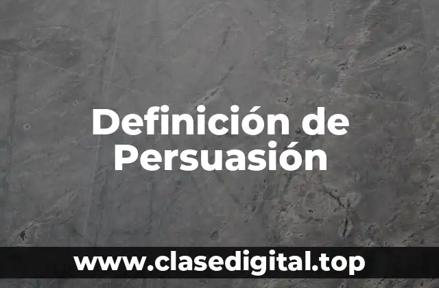 Ejemplos de Persuasión