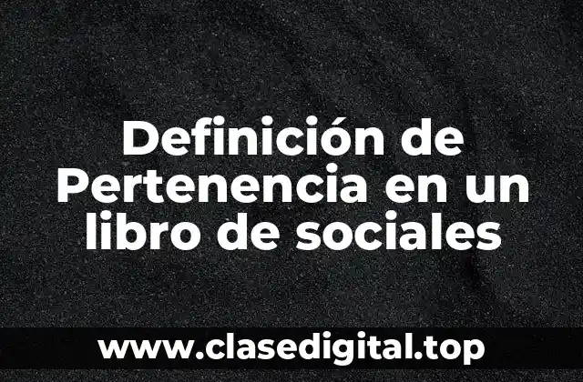Definición de Pertenencia en un libro de sociales