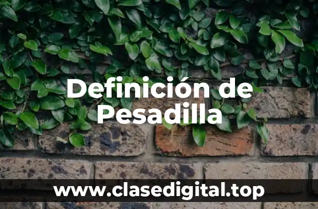 Definición de Pesadilla