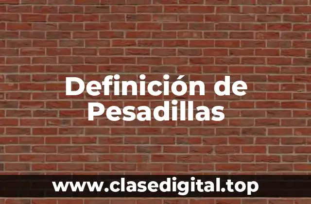 Definición de Pesadillas