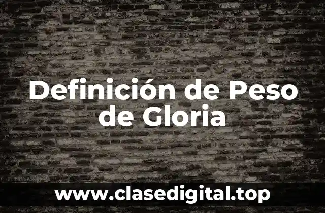 Definición de Peso de Gloria