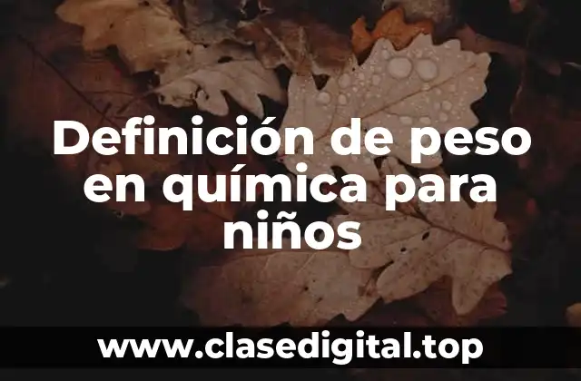 Definición de peso en química para niños
