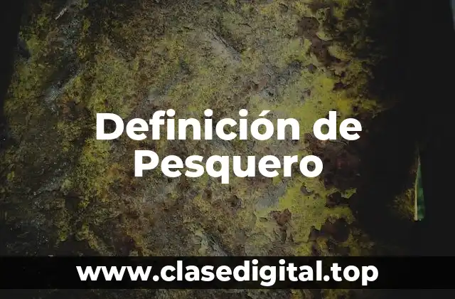 Definición de Pesquero