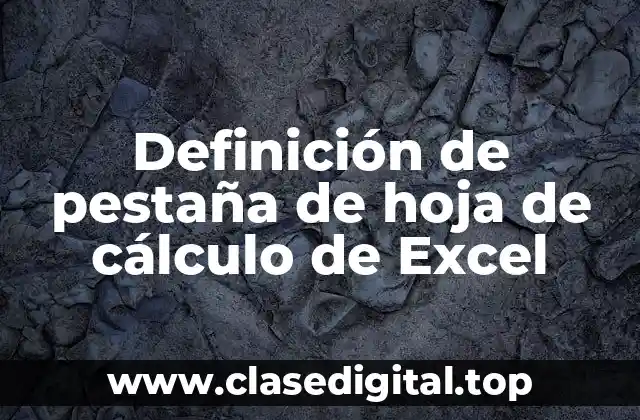 Definición de pestaña de hoja de cálculo de Excel