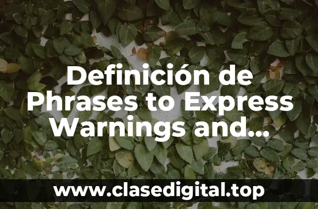 Definición de Phrases to Express Warnings and Prohibitions