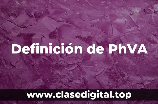 Definición de PhVA