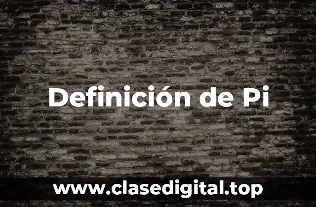 Definición de Pi