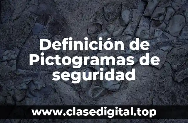 Definición técnica de pictogramas de seguridad