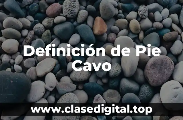 Definición de Pie Cavo