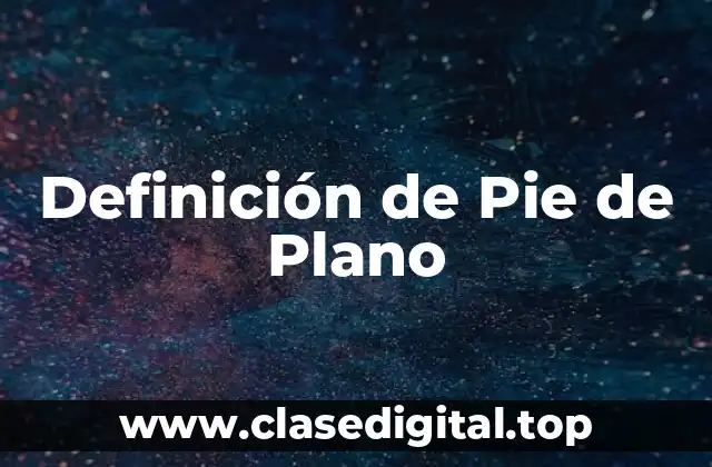 Definición de Pie de Plano