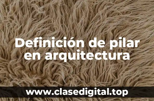 Definición de pilar en arquitectura