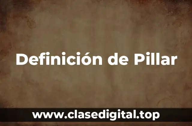 Definición de Pillar