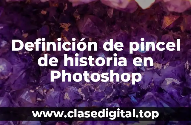 Definición de pincel de historia en Photoshop