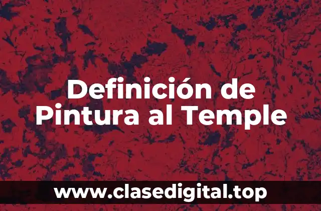 Definición de Pintura al Temple