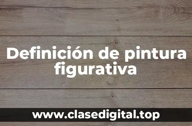 Definición de pintura figurativa