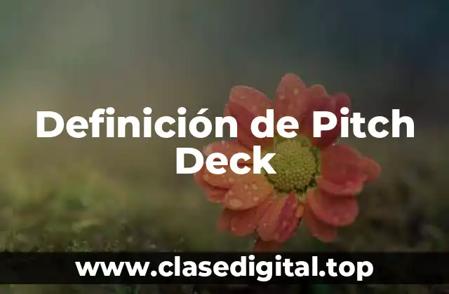 Definición técnica de Pitch Deck
