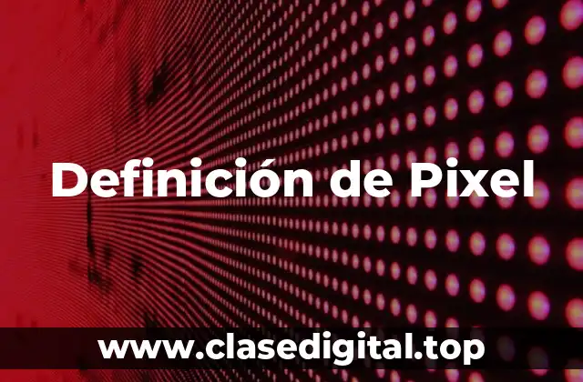 Definición de Pixel