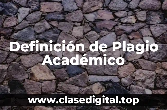 Definición de Plagio Académico