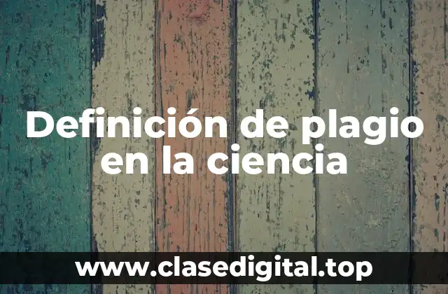 Ejemplos de plagio en la ciencia