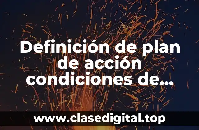 Ejemplos de plan de acción condiciones de acceso