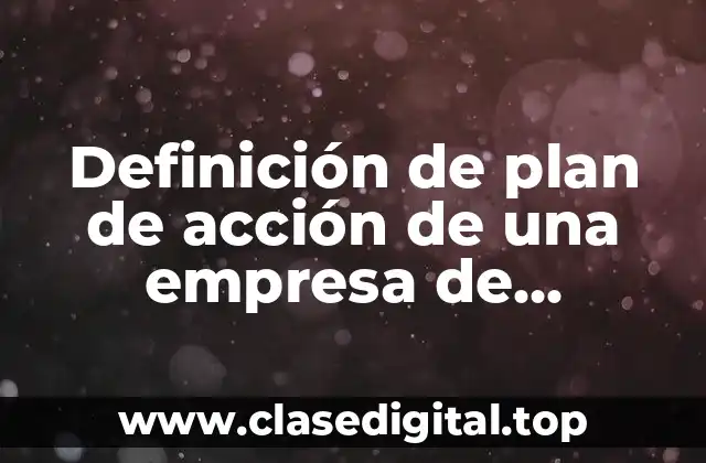 Ejemplos de plan de acción de una empresa de alimentos
