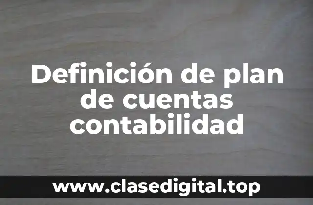 Definición de plan de cuentas contabilidad