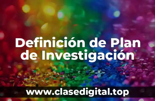 Definición de Plan de Investigación