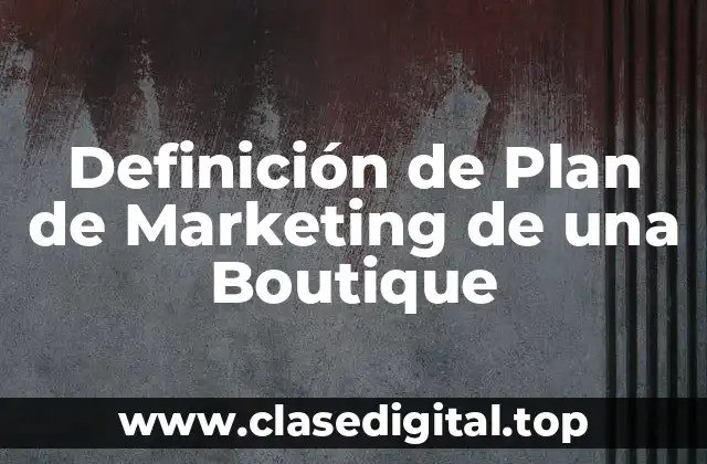 Definición de Plan de Marketing de una Boutique