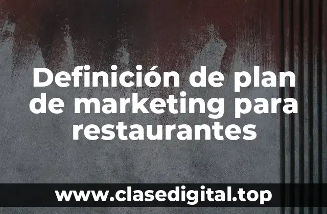 Ejemplos de plan de marketing para restaurantes