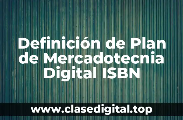 Definición de Plan de Mercadotecnia Digital ISBN
