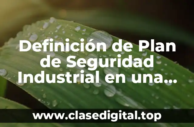 Definición de Plan de Seguridad Industrial en una Empresa