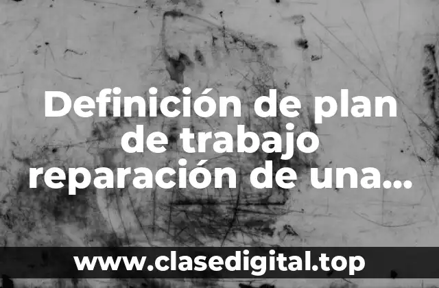 Definición de plan de trabajo reparación de una transmisión