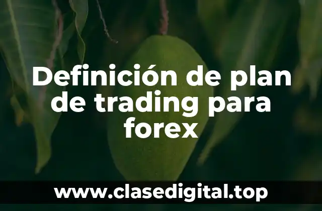 Definición de plan de trading para forex