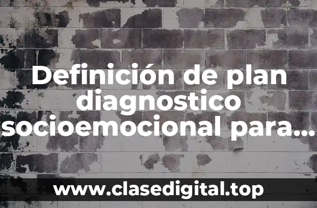 Ejemplos de plan diagnostico socioemocional